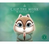 Chip the Monk: Be Kind to Your Mind