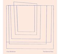 Chip Wickham - The Eternal Now LP [Vinyl]