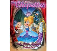 Chipettes: The Glass Slipper Collection