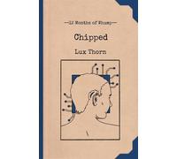 Chipped 12 Months of Whump, #9 - Lux Thorn - The Whumpy Printing Press - ebook (ePub) - Livre