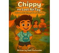 Chippy the Lost Air Tag: Episode 2: Chippy Goes Camping