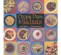 Chips, Dips, & Salsas Judy Hille Walker, Kim Maceachern (Auteur)