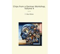 Chips from a German Workshop, Volume 4
