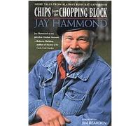 Chips from the Chopping Block Jay Hammond (Auteur)