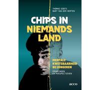 Chips in niemandsland: mentale kwetsbaarheid bij jongeren : ervaringen en perspectieven