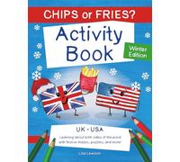Chips or Fries?: Activity Book Winter Edition: UK-USA: Learning about Christmas on both sides of the pond with mazes, games, puzzles, and more!