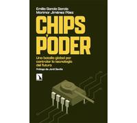 Chips y poder: Una batalla global por controlar la tecnología del futuro