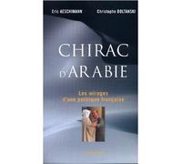 Chirac d'Arabie - Eric Aeschimann - Grasset - broché - Essai