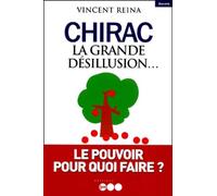 Chirac : la grande désillusion...