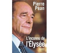 Chirac, l'inconnu de l'Elysée
