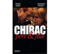 Chirac père & fille - Claude Angeli - Grasset - broché - Essai