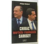 Chirac Sarkozy: Mortelle randonnée