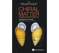 Chiral Matter: Proceedings of the Nobel Symposium 167