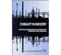 Chirality in Industry A.N. Collins, G.N. Sheldrake, J. Crosby (Auteur)