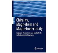 Chirality, Magnetism And Magnetoelectricity