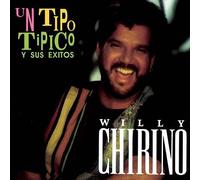 Chirino, Willy - Un Tipo Tipico Y Sus Exitos