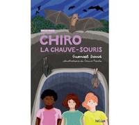Chiro, la chauve-souris Gwénaël David (Auteur), Laurent Tillon (Préface), Carine Prache (Illustration)