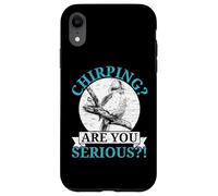 Chirping are You Serious Bird Lover Ornithologie Kookaburra Coque pour iPhone XR