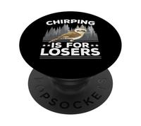 Chirping is for Losers Bird Lover Ornithologie Kookaburra PopSockets PopGrip Adhésif