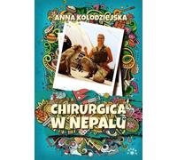 Chirurgica in Nepal - Anna Kolodziejska (Buch auf Polnisch)