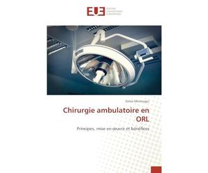 Chirurgie ambulatoire en ORL: Principes, mise en œuvre et bénéfices
