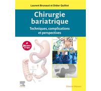 Chirurgie bariatrique Techniques, complications et perspectives - Laurent Brunaud - Elsevier Masson - broché - Guide