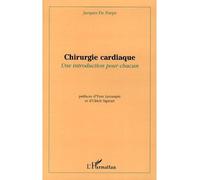 Chirurgie cardiaque Une introduction pour chacun - Jacques De Paepe - L'harmattan - broché - Etude
