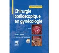 Chirurgie coelioscopique en gynécologie Gérard Mage (Auteur), Nicolas Bourdel (Auteur), Docteur Revaz Botchorichvili (Auteur), Michel Canis (Auteur), Kris Jardon (Auteur), Jean Luc Pouly (Auteur), Pro