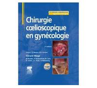 Chirurgie coelioscopique en gynécologie - Gérard Mage - Elsevier Masson - broché - Scolaire / Universitaire