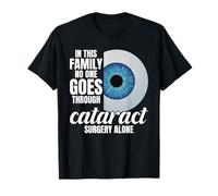 Chirurgie de la cataracte familiale après la récupération de la Chirurgie de la cataracte T-Shirt