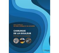 Chirurgie de la douleur De la lésion à la neuromodulation - Marc Lévêque - Doin - broché - Scolaire / Universitaire