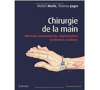 Chirurgie de la main Michel Merle (Auteur), Thomas Jager (Auteur)
