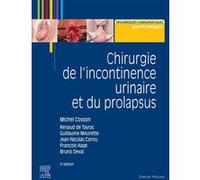 Chirurgie de l'incontinence urinaire et du prolapsus Michel Cosson (Auteur), Professeur Jean-Nicolas Cornu (Auteur), Professeur Renaud de Tayrac (Auteur), Bruno Deval (Auteur), François Haab (Auteur),