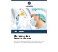 Chirurgie des Pneumothorax: Geschichte, aktuelle Daten und Perspektiven, Vor- und Nachteile je nach den verwendeten Zugangswegen
