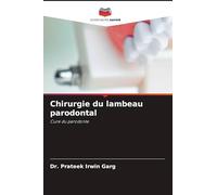Chirurgie du lambeau parodontal