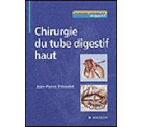 Chirurgie du tube digestif haut - Jean-Pierre Triboulet - Elsevier Masson - cartonné - Scolaire / Universitaire