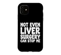 Chirurgie hépatique drôle, récupération d'opération hépatique Coque pour iPhone 11