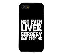 Chirurgie hépatique drôle, récupération d'opération hépatique Coque pour iPhone SE (2020) / 7/8
