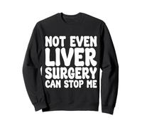Chirurgie hépatique drôle, récupération d'opération hépatique Sweatshirt