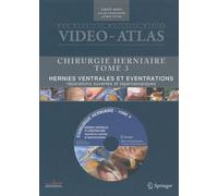 Chirurgie Herniaire - Tome 3, Hernies Ventrales Et Éventrations, Réparations Ouvertes Et Laparoscopies (1 Dvd)