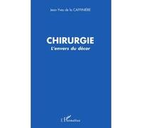 Chirurgie L'envers du décor - Jean-Yves de La Caffinière - L'harmattan - broché - Etude