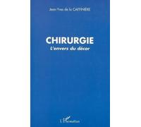 CHIRURGIE, L'ENVERS DU DECOR
