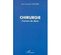 CHIRURGIE, L'ENVERS DU DECOR