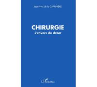 Chirurgie L'envers du décor - Jean-Yves de La Caffinière - L'harmattan - broché - Etude
