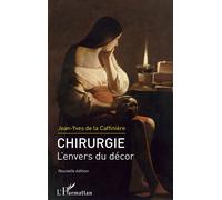 Jean-Yves de La Caffinière – Chirurgie. L'envers du décor – Nouvelle édition – Broché