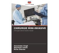 CHIRURGIE MINI-INVASIVE: Chirurgie orale et maxillo-faciale