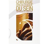 CHIRURGIE ONCOLOGIQUE DU SEIN TECHNIQUES ET STRATEGIES (0000)