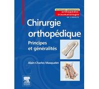Chirurgie orthopédique - Principes et Généralités