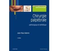 Chirurgie palpébrale Jean-Paul Adenis (Auteur)
