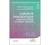 Sébastien Gaujoux – Chirurgie pancréatique laparoscopique et robot‑assistée – 2023 – Broché